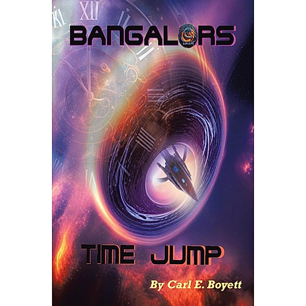 Bangalors Time Jump, Carl E. Boyett