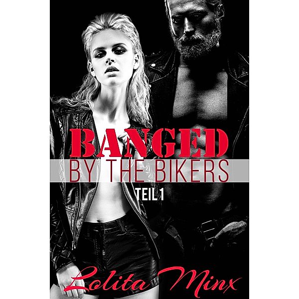 Banged by the Bikers Teil 1 / Banged by the Bikers, Lolita Minx