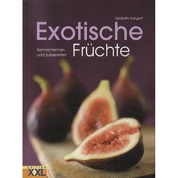 Bangert, E: Exotische Früchte, Elisabeth Bangert