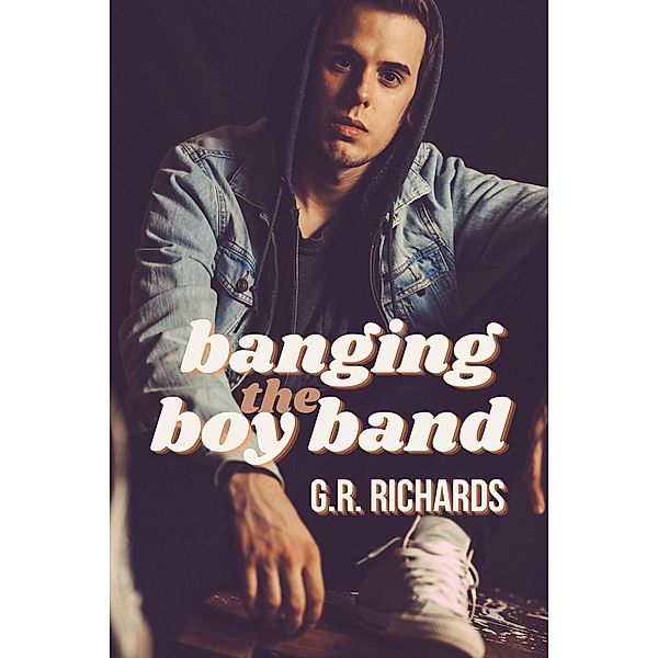 Banging the Boy Band, G. R. Richards
