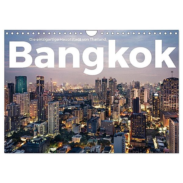 Bangkok - Die einzigartige Hauptstadt von Thailand. (Wandkalender 2024 DIN A4 quer), CALVENDO Monatskalender, M. Scott