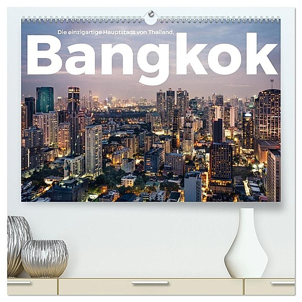 Bangkok - Die einzigartige Hauptstadt von Thailand. (hochwertiger Premium Wandkalender 2024 DIN A2 quer), Kunstdruck in Hochglanz, M. Scott