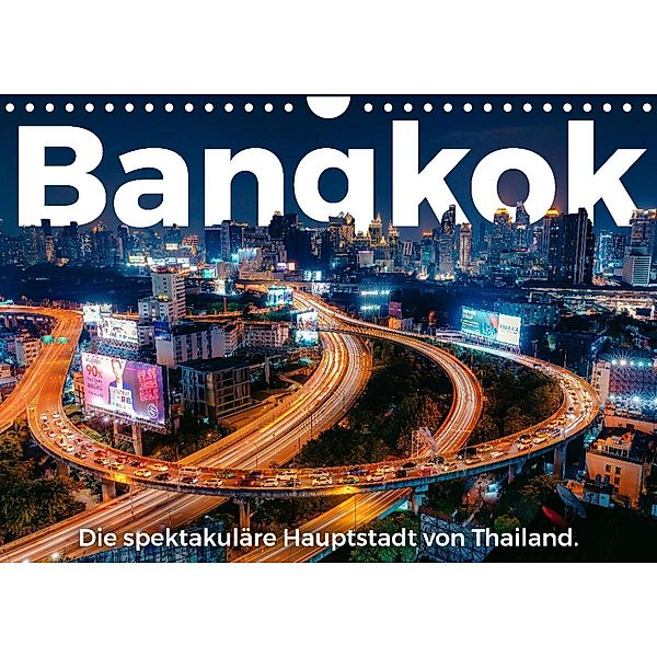 Bangkok - Die spektakuläre Hauptstadt von Thailand. (Wandkalender 2023 DIN A4 quer), M. Scott