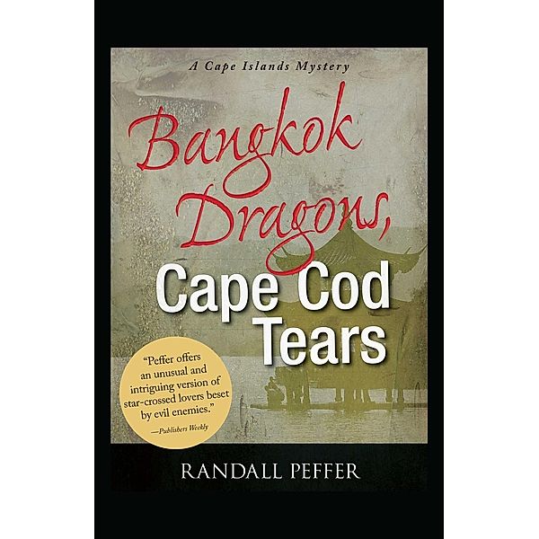 Bangkok Dragons, Cape Cod Tears, Randall Peffer