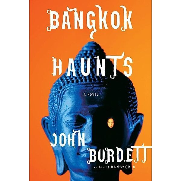 Bangkok Haunts / Royal Thai Detective Novels Bd.3, John Burdett