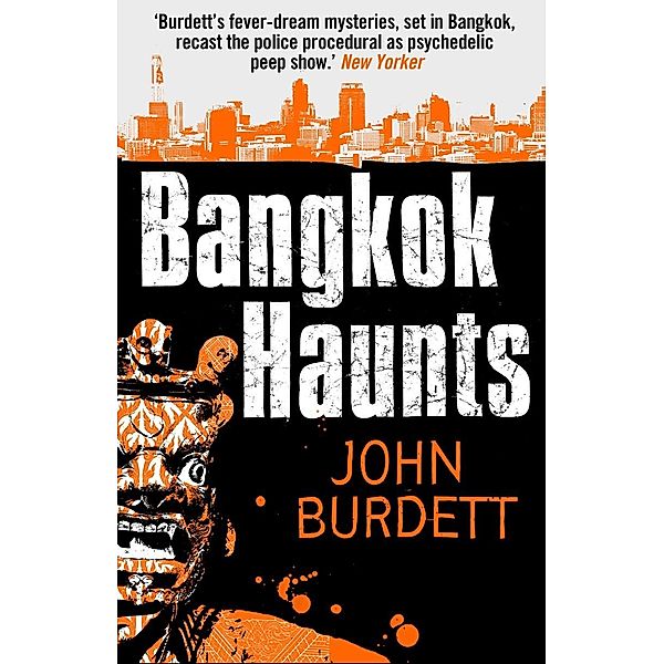 Bangkok Haunts / Sonchai Jitpleecheep Bd.3, John Burdett