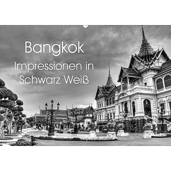 Bangkok Impressionen in Schwarz Weiß (Wandkalender 2020 DIN A2 quer), Ralf Wittstock