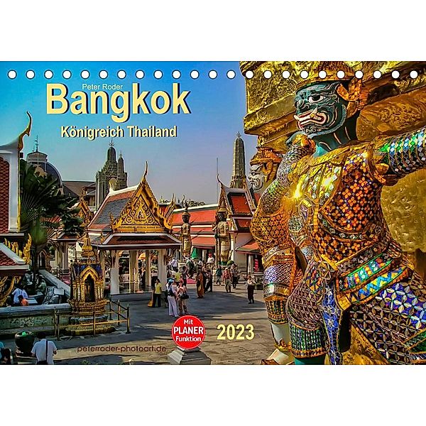 Bangkok - Königreich Thailand (Tischkalender 2023 DIN A5 quer), Peter Roder