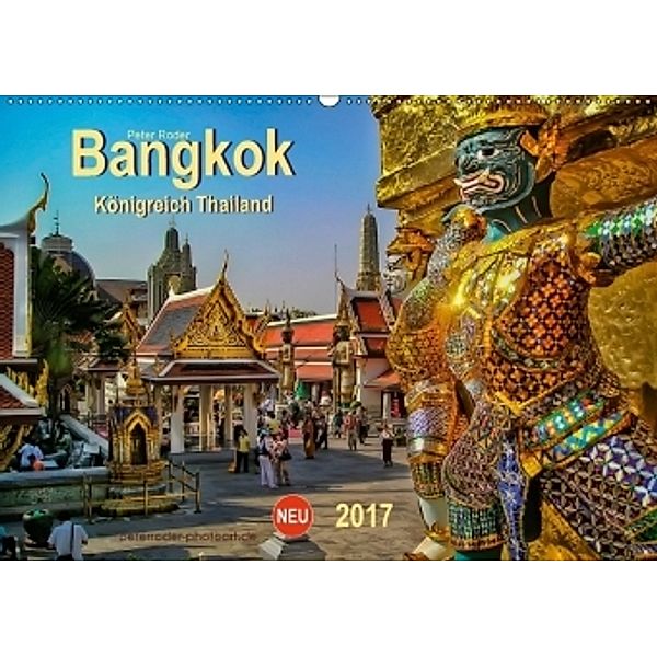 Bangkok - Königreich Thailand (Wandkalender 2017 DIN A2 quer), Peter Roder