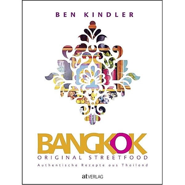 Bangkok Original Streetfood, Ben Kindler