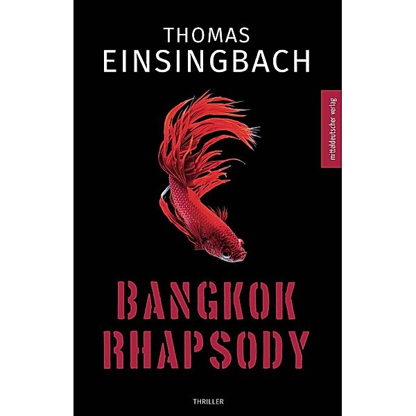 Bangkok Rhapsody, Thomas Einsingbach