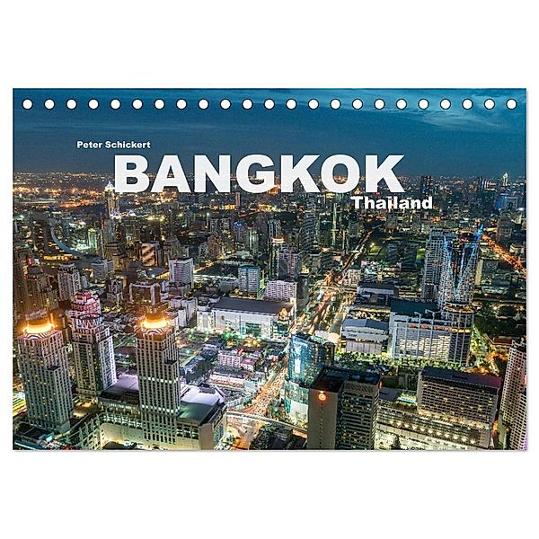 Bangkok - Thailand (Tischkalender 2024 DIN A5 quer), CALVENDO Monatskalender, Peter Schickert