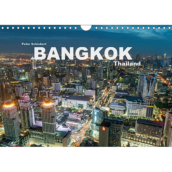 Bangkok - Thailand (Wandkalender 2019 DIN A4 quer), Peter Schickert