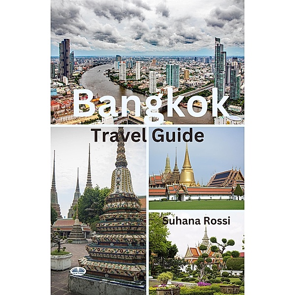Bangkok Travel Guide, Suhana Rossi