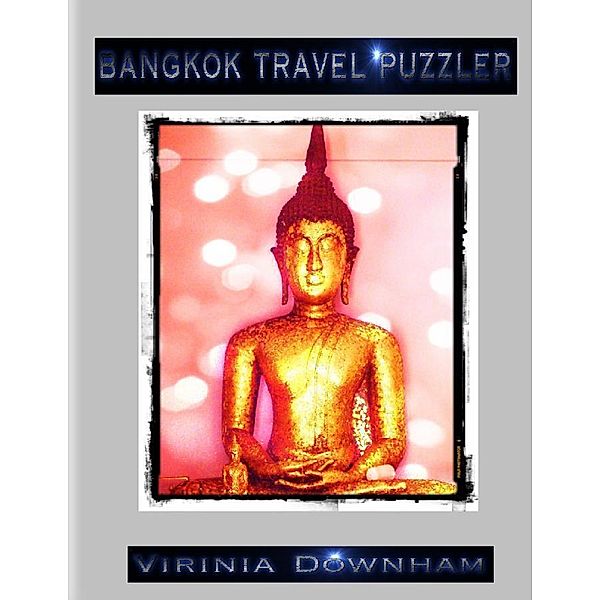 Bangkok Travel Puzzler, Virinia Downham