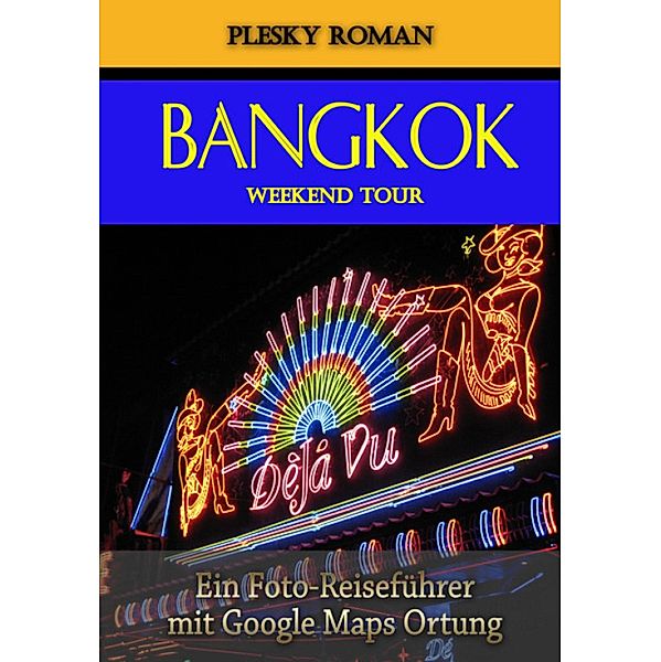 Bangkok Weekend Tour, Roman Plesky