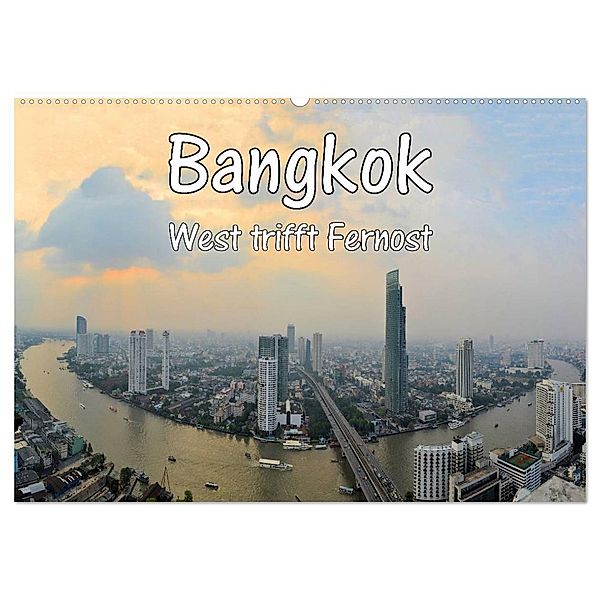 Bangkok: West trifft Fernost (Wandkalender 2024 DIN A2 quer), CALVENDO Monatskalender, Florian Blümm