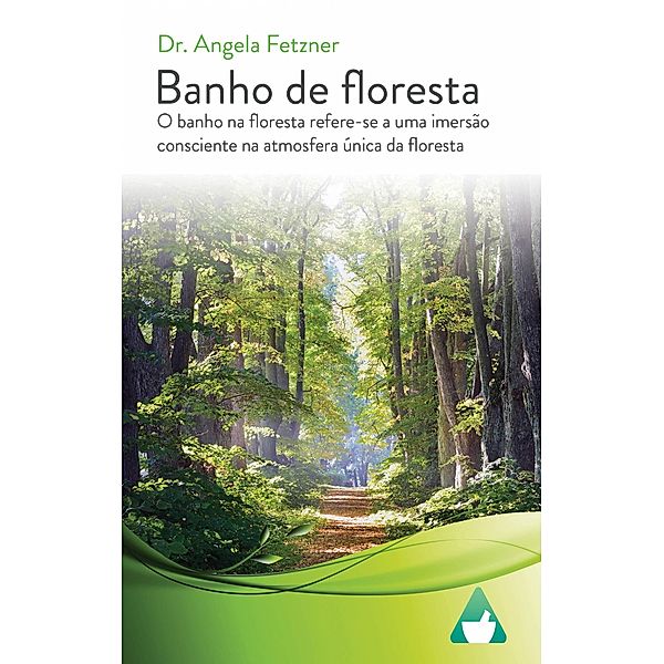 Banho de floresta, Angela Fetzner