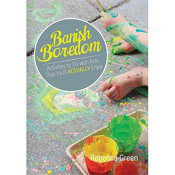 Banish Boredom, Rebecca Green