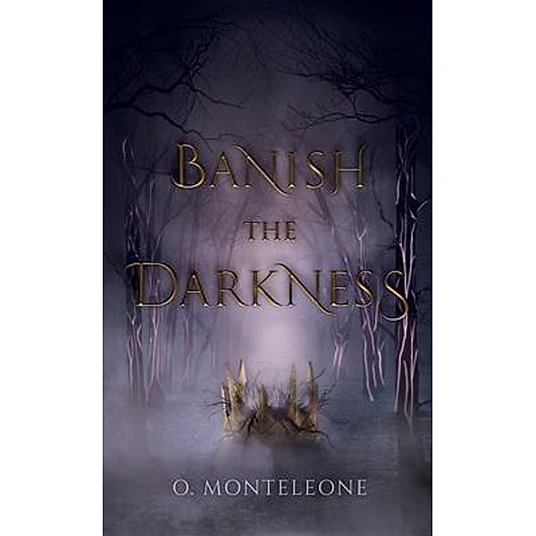 Banish the Darkness, O. Monteleone