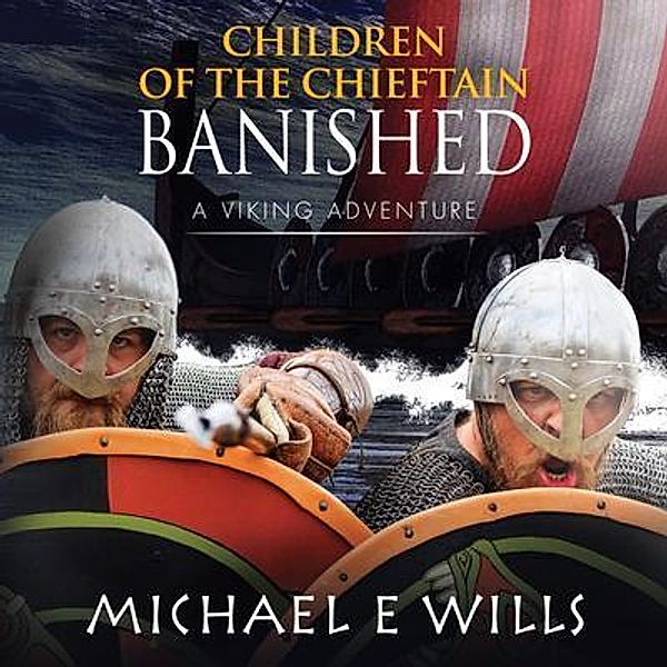 Banished / Bygone Age Press, Michael Wills