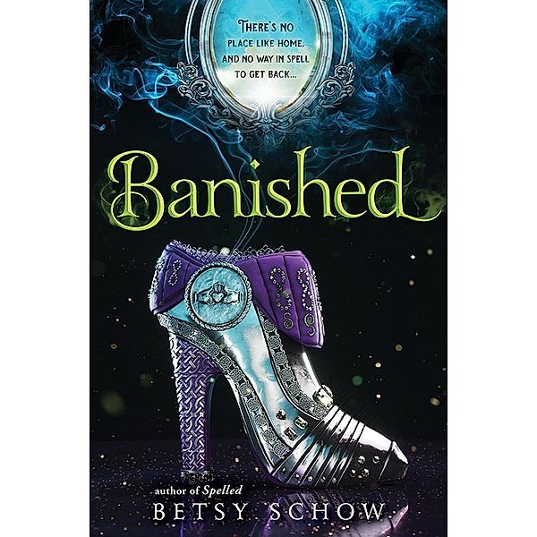 Banished / The Storymakers Bd.3, Betsy Schow