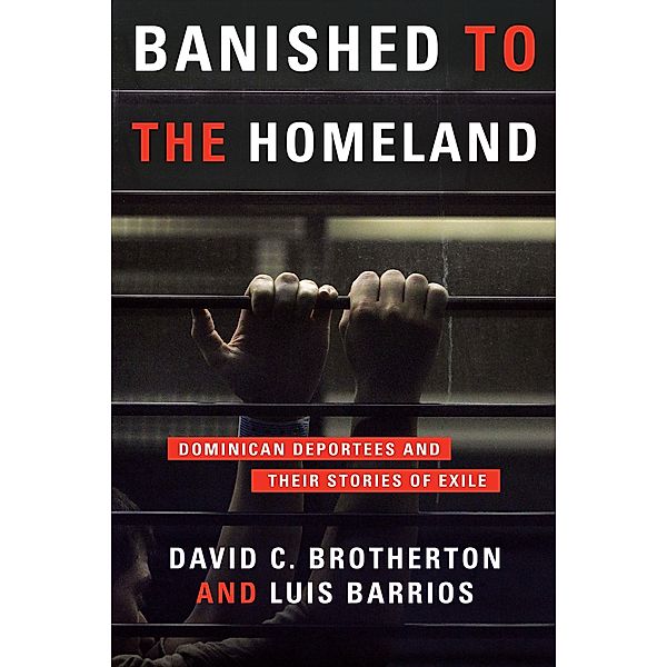 Banished to the Homeland, David C. Brotherton, Luis Barrios