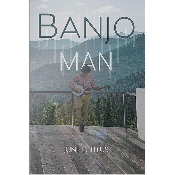 Banjo Man, June E. Titus