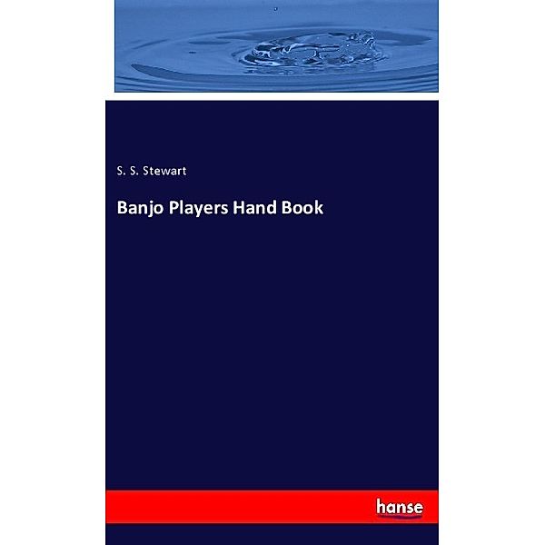 Banjo Players Hand Book, S. S. Stewart