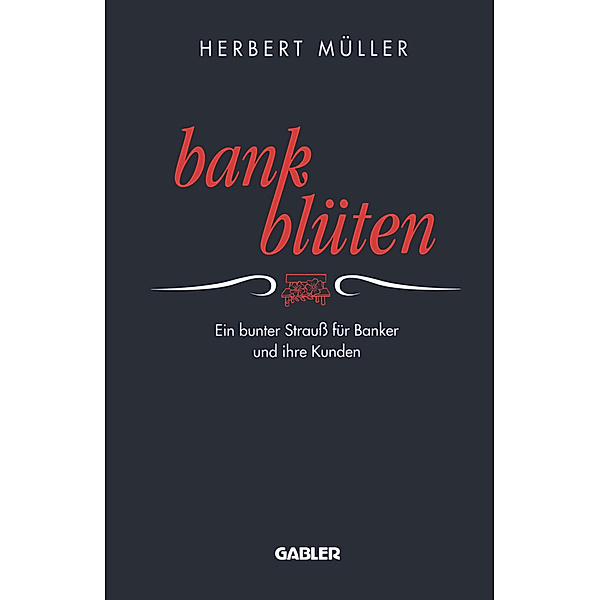 Bank-Blüten, Herbert Müller