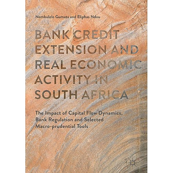 Bank Credit Extension and Real Economic Activity in South Africa / Progress in Mathematics, Nombulelo Gumata, Eliphas Ndou