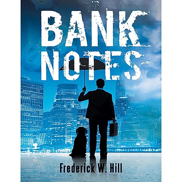 Bank Notes, Frederick W. Hill