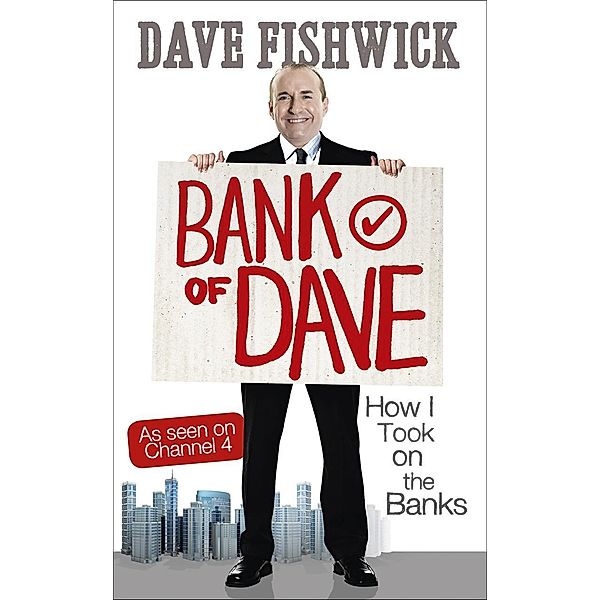 Bank of Dave, Dave Fishwick