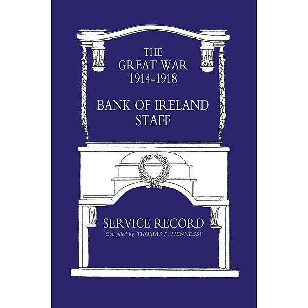 Bank of Ireland Staff Service Record, Great War 1914-1918, Thomas F. Hennessy