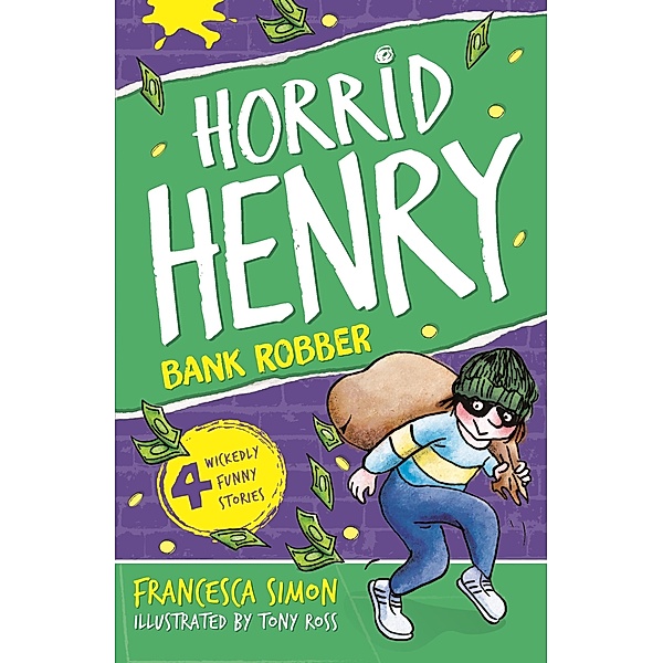 Bank Robber / Horrid Henry Bd.17, Francesca Simon