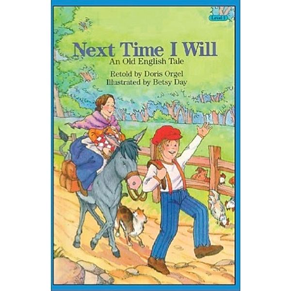 Bank Street Ready-To-Read, Level 1: Next Time I Will: An Old English Tale, Doris Orgel