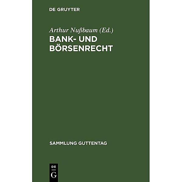 Bank- und Börsenrecht / Sammlung Guttentag Bd.169