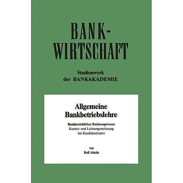 Bankbetriebliches Rechnungswesen, Rolf Abicht