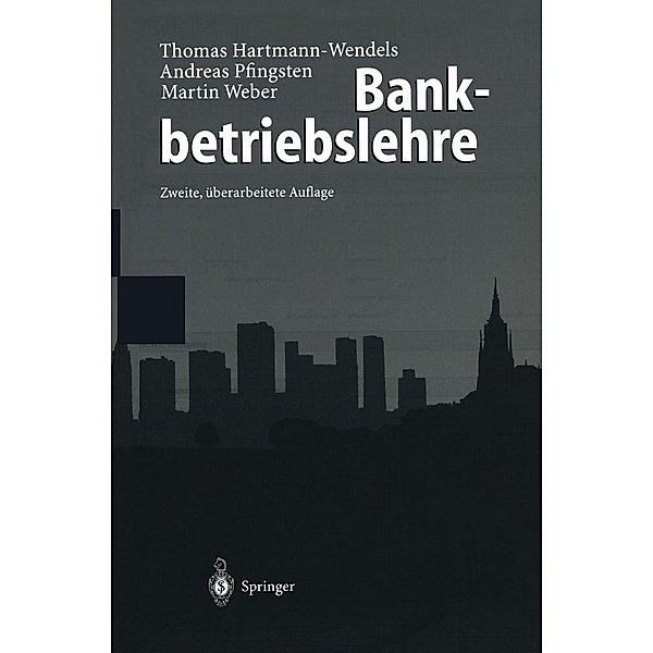 Bankbetriebslehre, Thomas Hartmann-Wendels, Andreas Pfingsten, Martin Weber