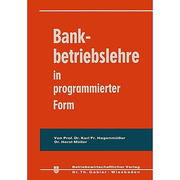 Bankbetriebslehre in programmierter Form, Karl Friedrich Hagenmüller, Horst Müller