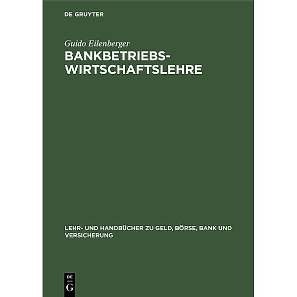 Bankbetriebswirtschaftslehre, Guido Eilenberger