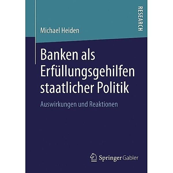 Banken als Erfüllungsgehilfen staatlicher Politik, Michael Heiden