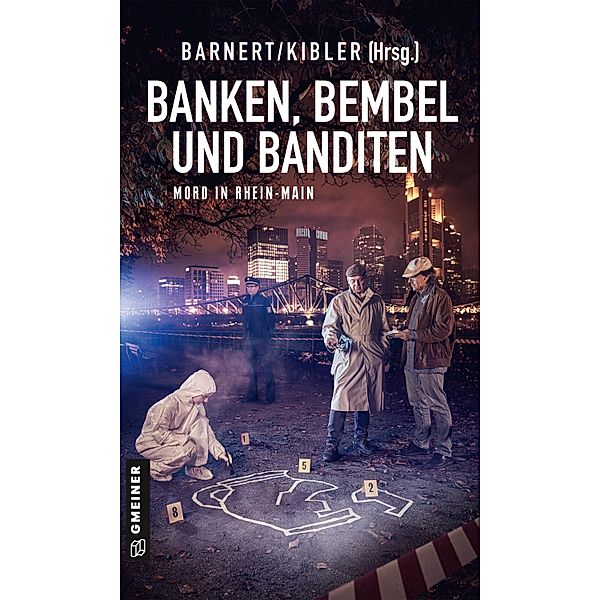 Banken, Bembel und Banditen, Uli Ächtner, Ralf Köbler, Bernd Köstering, Richard Lifka, Andreas Ross, Andreas Schäfer, Roger Strub, L. Tewes, Dieter Aurras, Eric Barnert, Franziska Franz, David Frogier de Ponlevoy, Christiane Geldmacher, Markus Hoffmann, Ivonne Keller, Michael Kibler