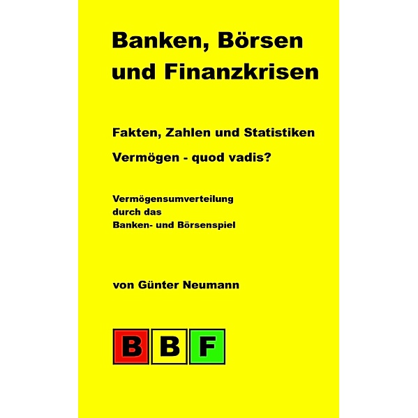 Banken, Börsen und Finanzkrisen / Globalisierung Bd.1, Günter Neumann