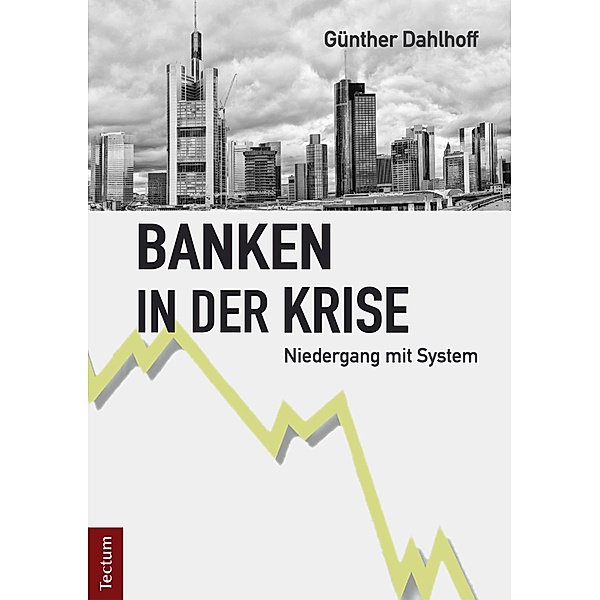 Banken in der Krise, Günther Dahlhoff