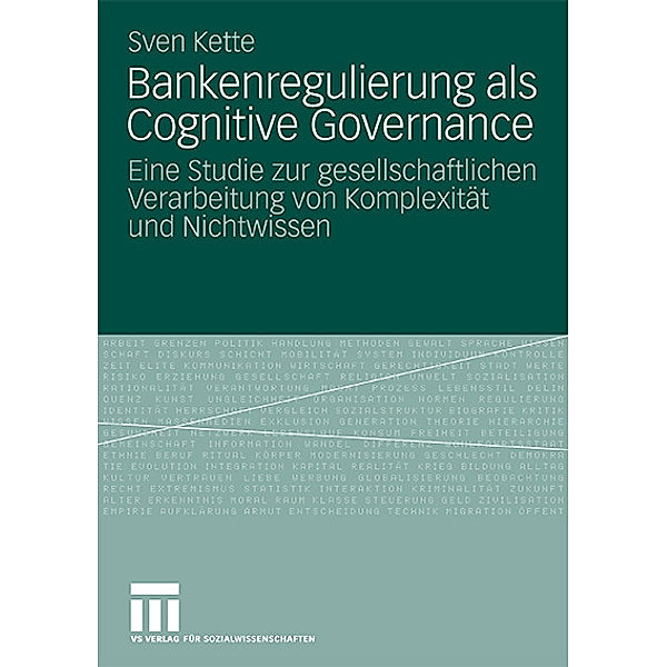 Bankenregulierung als Cognitive Governance, Sven Kette