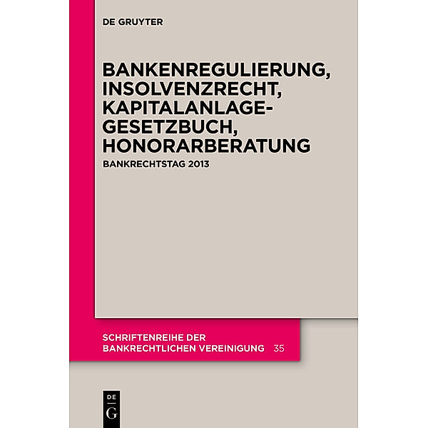 Bankenregulierung, Insolvenzrecht, Kapitalanlagegesetzbuch, Honorarberatung