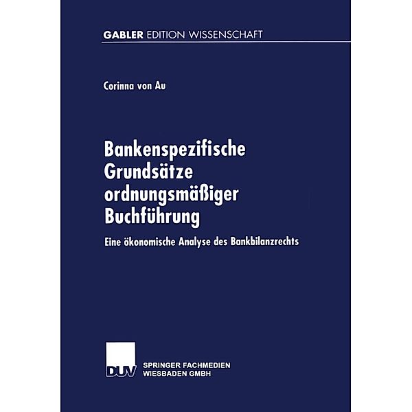 Bankenspezifische Grundsätze ordnungsmässiger Buchführung / Gabler Edition Wissenschaft