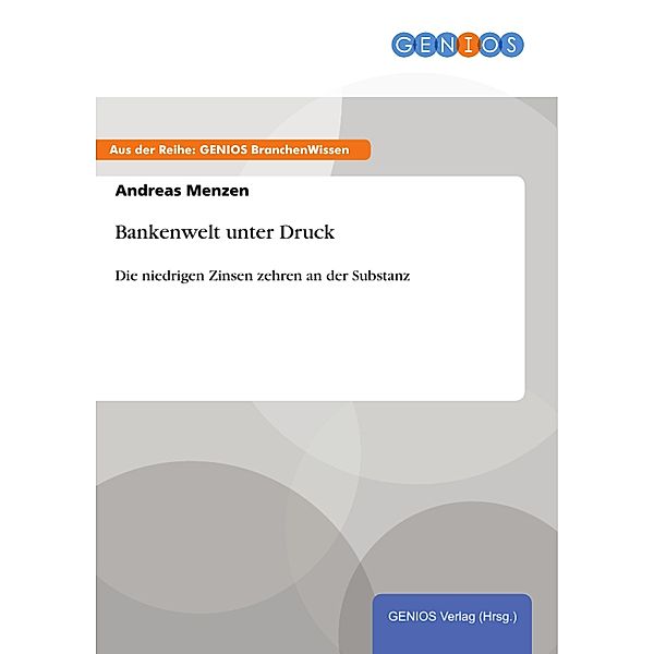 Bankenwelt unter Druck, Andreas Menzen