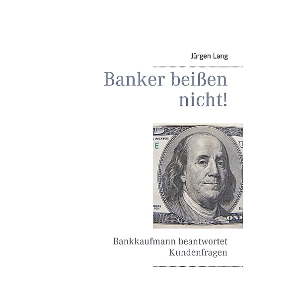 Banker beissen nicht!, Jürgen Lang